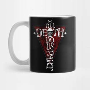 Till Death Do Us Part Mug